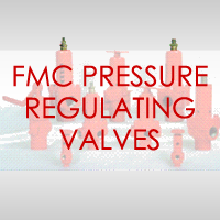 FMC Pressure Regulating Valves